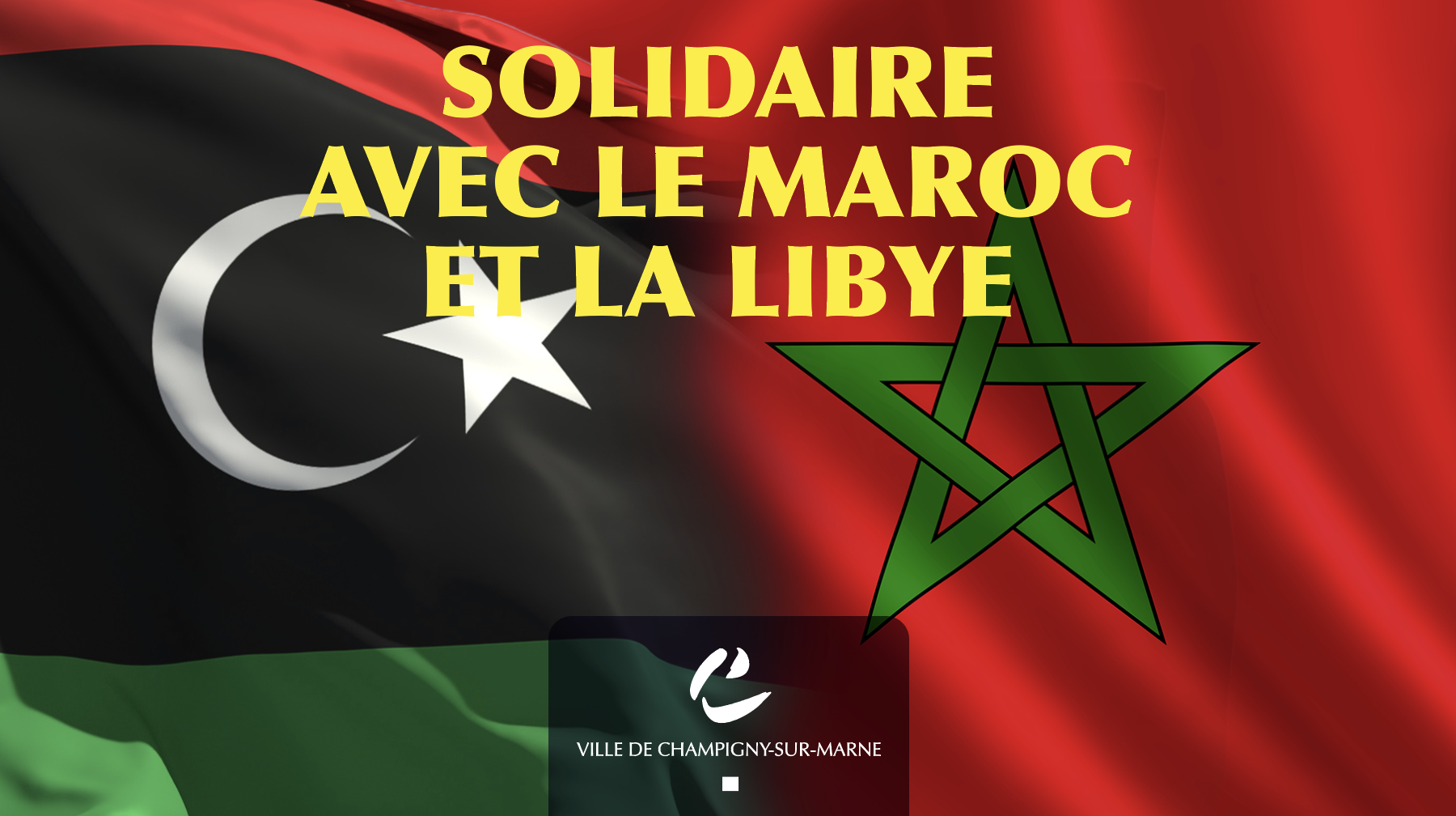 Solidaire avec le Maroc et la Libye