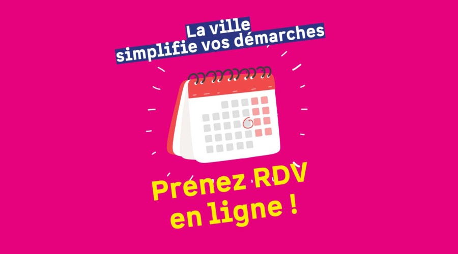 La ville simplifie vos démarches : prenez rendez-vous en ligne !